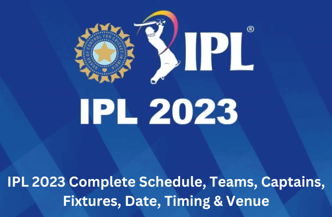 IPL 2023 Schedule | Fixture, Venue Date & Time