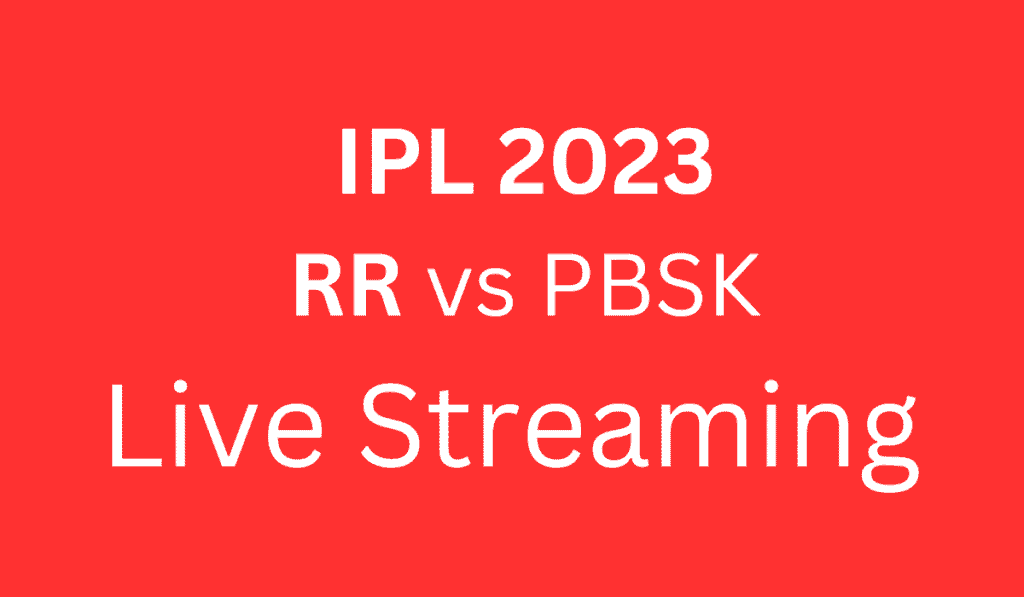 IPl 2023 RR vs PBSK Live Streaming